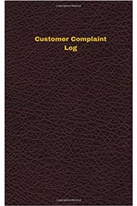 Customer Complaint Log (Logbook, Journal - 96 pages, 5 x 8 inches)