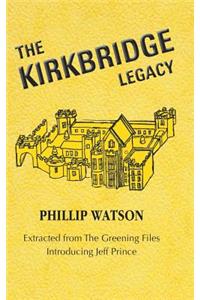The Kirkbridge Legacy