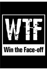 WTF Win The Face-off