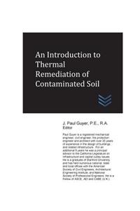 Introduction to Thermal Remediation of Contaminated Soil