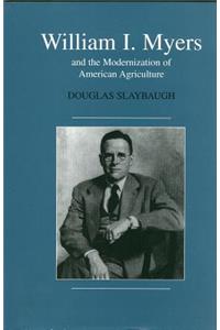 William I. Meyers and the Modernization of the American Agriculture