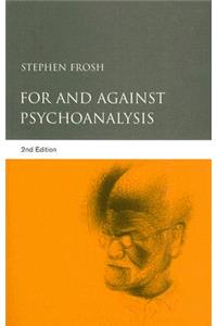 For and Against Psychoanalysis