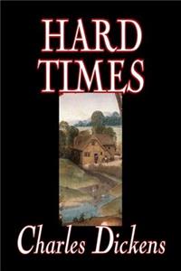 Hard Times by Charles Dickens, Fiction, Classics