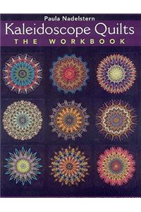 Kaleidoscope Quilts-The Workbook - Print-On-Demand Edition