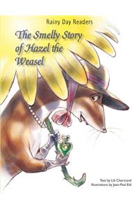 The Smelly Story of Hazel the Weasel