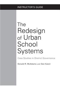 Redesign of Urban School Systems: Instructor's Guide