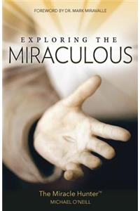 Exploring the Miraculous