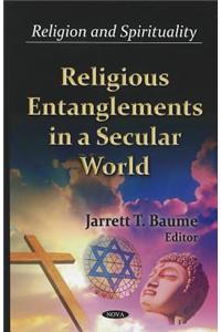 Religious Entanglements in a Secular World