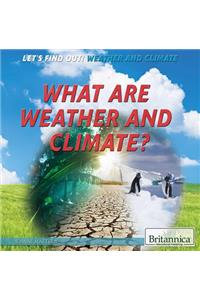 What Are Weather and Climate?