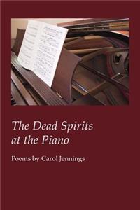 Dead Spirits at the Piano