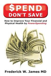 Spend Don't Save