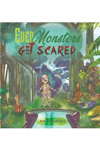 Even Monsters Get Scared