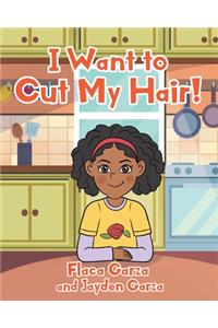 I Want to Cut My Hair!