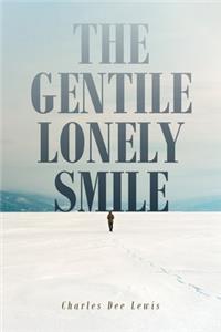 The Gentile Lonely Smile