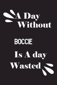 A day without boccie is a day wasted