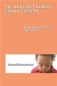 Neurofibromatosis type 1(NF1)