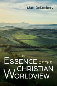 Essence of the Christian Worldview