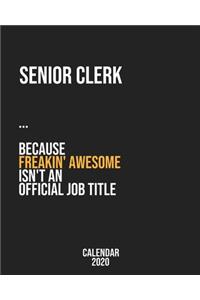 Senior Clerk because freakin' Awesome isn't an Official Job Title