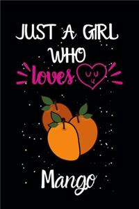 Just A Girl Who Loves Mango