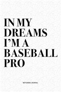 In My Dreams I'm A Baseball Pro