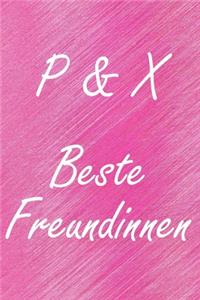 P & X. Beste Freundinnen