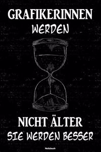 Grafikerinnen werden nicht älter sie werden besser Notizbuch