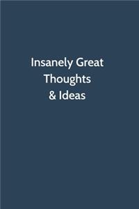 Insanely Great Thoughts & Ideas