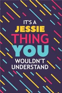It's a Jessie Thing You Wouldn't Understand