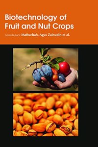 Biotechnology Of Fruit And Nut Crops