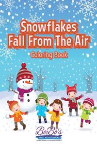 Snowflakes Fall from the Air Coloring Book