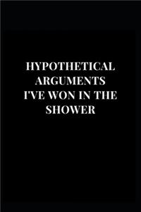 Hypothetical Arguments I've Won In The Shower