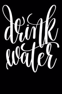 Drink Water