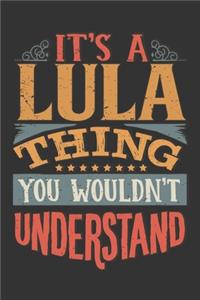 Its A Lula Thing You Wouldnt Understand