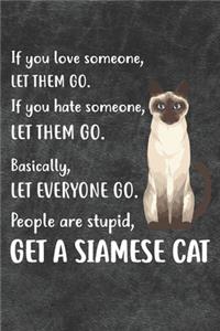 Get A Siamese Cat Notebook Journal