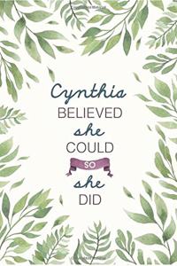 Cynthia Believed She Could So She Did