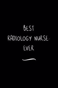 Best Radiology Nurse. Ever