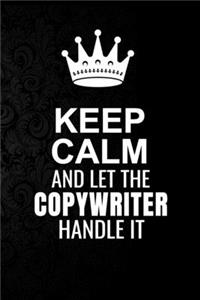 Keep Calm and Let the Copywriter Handle It