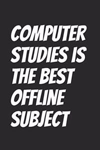 Computer studies is the best offline subject