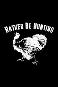 Rather Be Hunting
