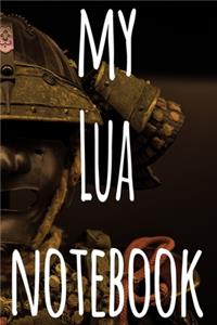 My Lua Notebook: The perfect way to record your martial arts progression - 6x9 119 page lined journal!