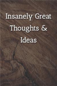 Insanely Great Thoughts & Ideas Notebook