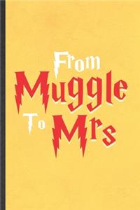 From Muggle to Mrs
