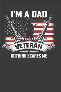 I'M A Dad And A Veteran Nothing Scares Me