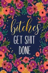 Bitches Get Shit Done