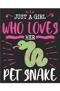 Just A Girl Who Loves Her Pet Snake