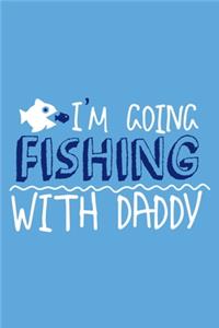 I'm Going Fishing With Daddy