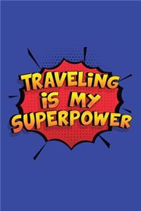 Traveling Is My Superpower