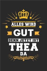 Alles wird gut denn jetzt ist Thea da