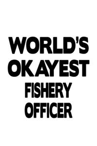 World's Okayest Fishery Officer