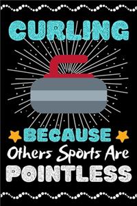Curling Because Others Sports Are Pointless